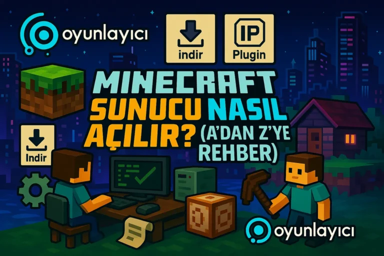 🧱 Minecraft Sunucu Nasıl Açılır? (A’dan Z’ye Rehber)