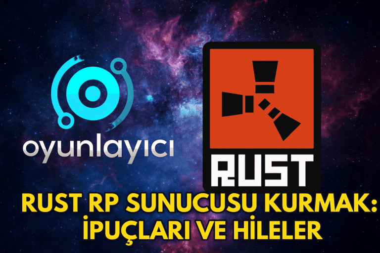 🎭 Rust RP (Roleplay) Sunucusu Kurmak: İpuçları ve Hileler