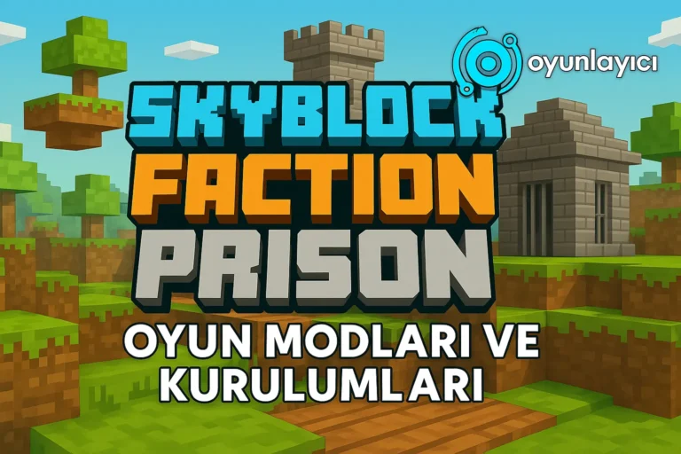 🧱 Minecraft Skyblock, Faction, Prison: Oyun Modları ve Kurulumları