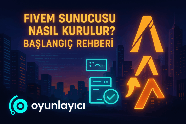 🚓 FiveM Sunucusu Nasıl Kurulur? Başlangıç Rehberi