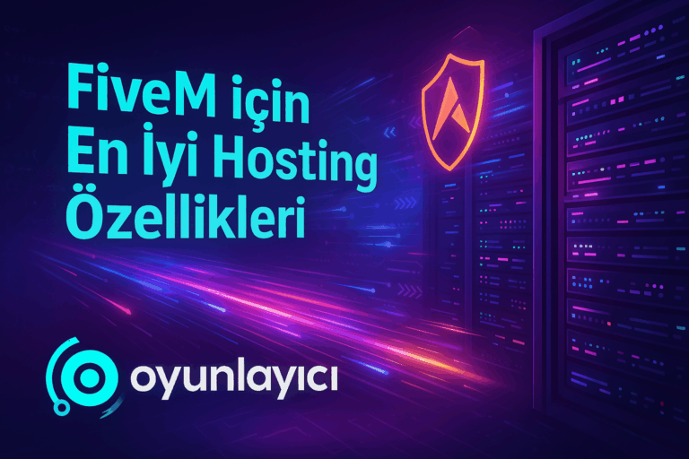 🌐 FiveM için En İyi Hosting Özellikleri