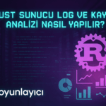 🧾 Rust Sunucu Log ve Kayıt Analizi Nasıl Yapılır?